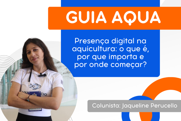 Presença digital na aquicultura: o que é, por que importa e por onde começar?